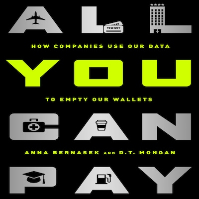All You Can Pay – omslag til lydbogen af Anna Bernasek, D.T. Mongan