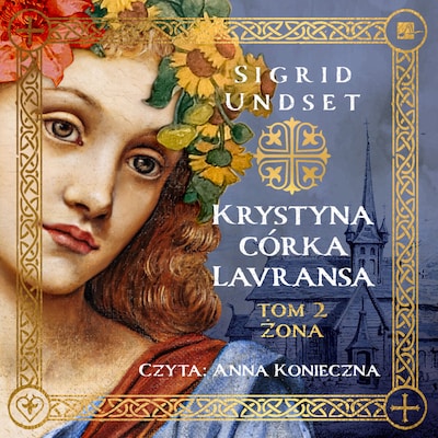 Krystyna córka Lavransa. Żona – okładka audiobooka, autor Sigrid Undset