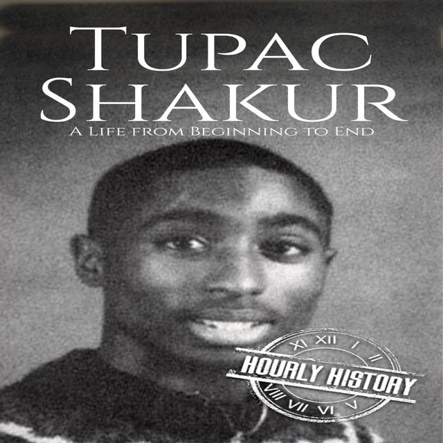 Tupac Shakur: A Life from Beginning to End – omslag til lydbogen af Hourly History