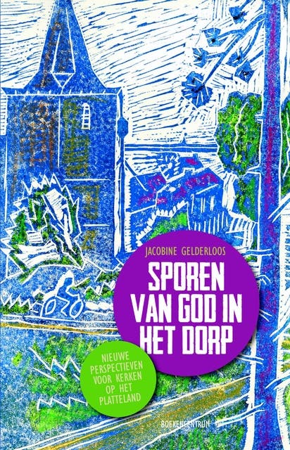 Sporen van God in het dorp: Nieuwe perspectieven voor kerken op het platteland – omslag van het luisterboek van Jacobine Gelderloos