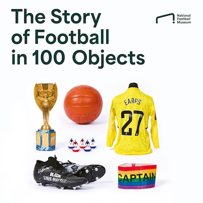 The Story of Football in 100 Objects