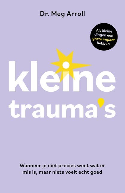 Kleine trauma's: Wanneer je niet precies weet wat er mis is, maar niets voelt echt goed