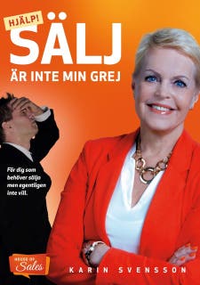 Hjälp! Sälj är inte min grej : för dig som behöver sälja men egentligen inte vill – omslag till ljudboken av Karin Svensson