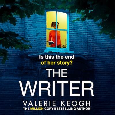 The Writer - A completely addictive, unputdownable psychological thriller from Valerie Keogh (Unabridged)