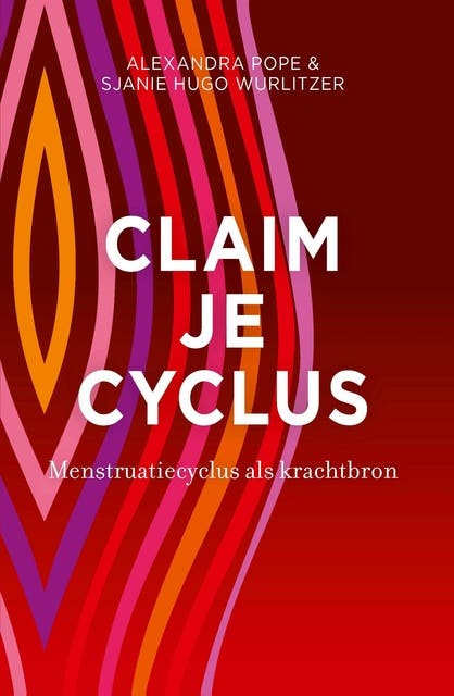 Claim je cyclus: Menstruatiecyclus als krachtbron – omslag van het luisterboek van Alexandra Pope,Sjanie Hugo Wurlitzer