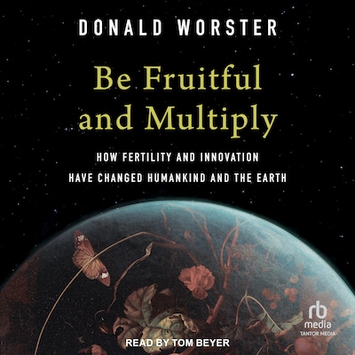 Be Fruitful and Multiply – omslag til lydbogen af Donald Worster