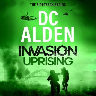 Invasion Uprising: An action-packed thriller of rebellion, invasion and deadly warfare – omslag till ljudboken av DC Alden