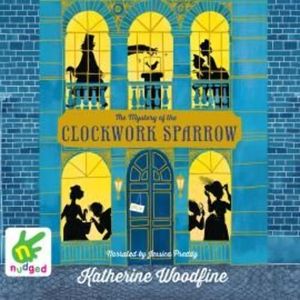 The Mystery of the Clockwork Sparrow – okładka audiobooka, autor Katherine Woodfine