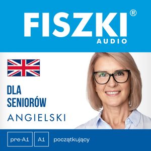 FISZKI audio – angielski – Dla seniorów – okładka audiobooka, autor Joanna Leman, Patrycja Wojsyk