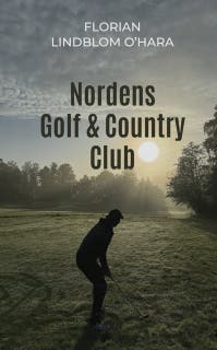 Nordens Golf & Country Club – omslag till ljudboken av Florian Lindblom O'Hara