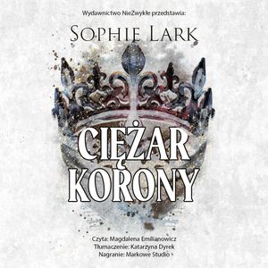 Ciężar korony. Brutalne dziedzictwo. Tom 6 – okładka audiobooka, autor Sophie Lark
