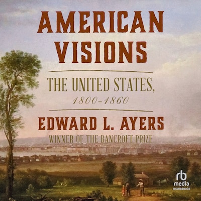 American Visions – omslag til lydbogen af Edward L. Ayers