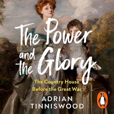 The Power and the Glory – omslag til lydbogen af Adrian Tinniswood