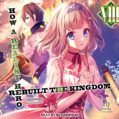 How a Realist Hero Rebuilt the Kingdom: Volume 8 – omslag til lydbogen af Dojyomaru