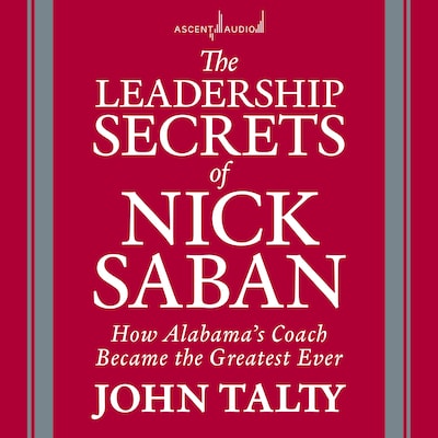 The Leadership Secrets of Nick Saban – omslag til lydbogen af John Talty