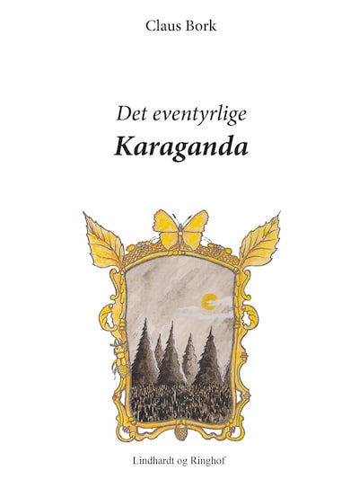 Det eventyrlige Karaganda – omslag til lydbogen af Claus Bork