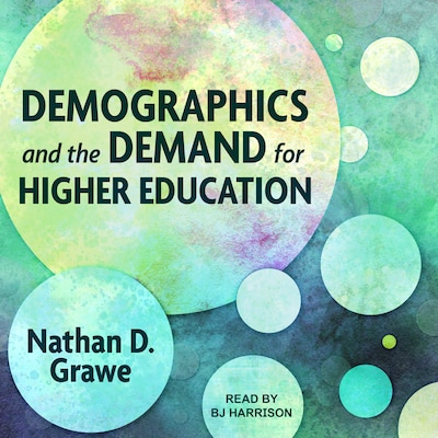 Demographics and the Demand for Higher Education – omslag til lydbogen af Nathan D. Grawe