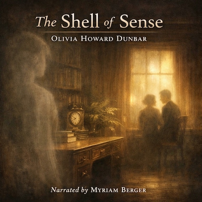 The Shell of Sense – omslag til lydbogen af Olivia Howard Dunbar