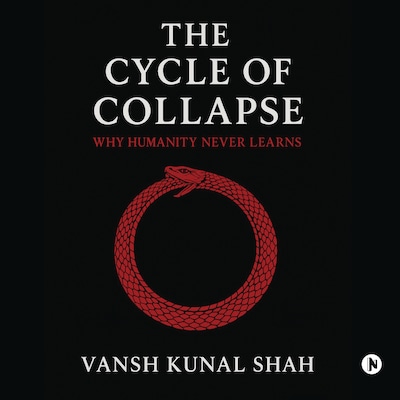 The Cycle of Collapse – omslag til lydbogen af Vansh Kunal Shah