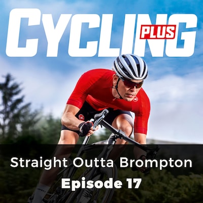 Straight Outta Brompton - Cycling Plus, Episode 17