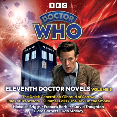 Doctor Who: Eleventh Doctor Novels Volume 5 – omslag til lydbogen af Paul Finch, Nicholas Briggs, Justin Richards
