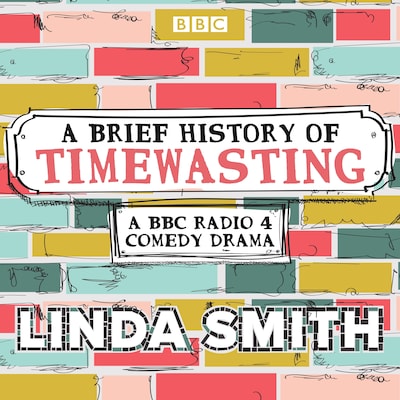 A Brief History of Timewasting: The Complete Series 1 and 2