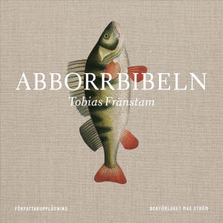 Abborrbibeln – omslag till ljudboken av Johan Tell,Tobias Fränstam