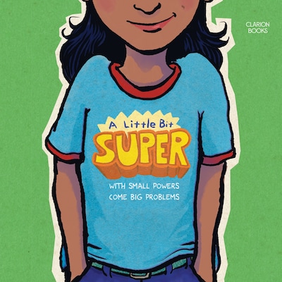A Little Bit Super – omslag til lydbogen af Gary D. Schmidt, Leah Henderson, Pablo Cartaya