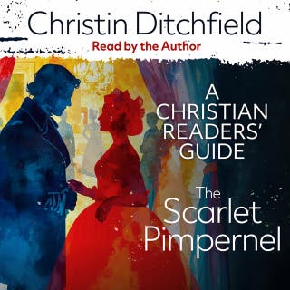 The Scarlet Pimpernel: A Christian Readers' Guide – omslag till ljudboken av Christin Ditchfield