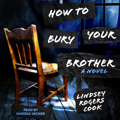 How to Bury Your Brother – omslag til lydbogen af Lindsey Rogers Cook