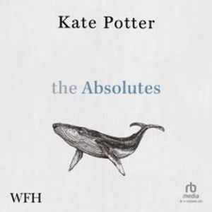 The Absolutes – okładka audiobooka, autor Kate Potter