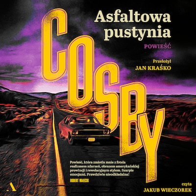 Asfaltowa pustynia – okładka audiobooka, autor S.A. Cosby