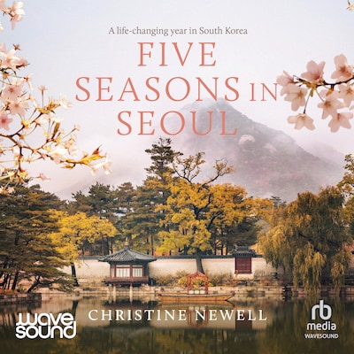 Five Seasons in Seoul – omslag til lydbogen af Christine Newell