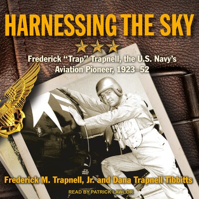 Harnessing the Sky – omslag til lydbogen af Frederick M. Trapnell, Jr., Dana Trapnell Tibbitts