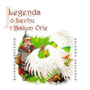 Legenda o Lechu i białym orle – okładka audiobooka, autor Andrzej Sobczak
