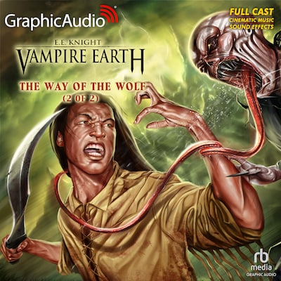 The Way of the Wolf (2 of 2) [Dramatized Adaptation] – omslag til lydbogen af E.E. Knight