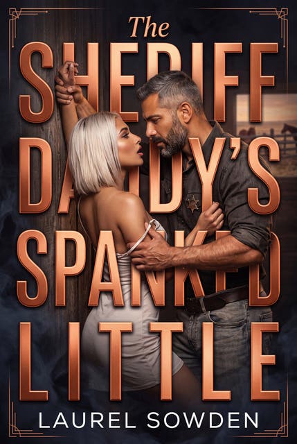 The Sheriff Daddy's Spanked Little: Western Erotic Age Gap Spanking Romance – omslag til lydbogen af Laurel Sowden