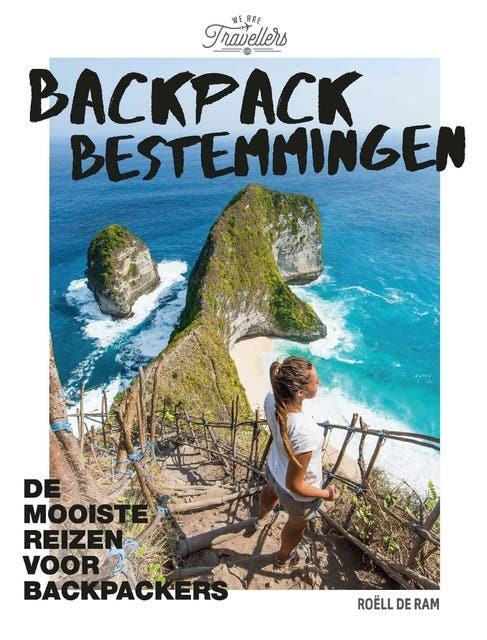 Backpack bestemmingen: De mooiste reizen voor backpackers – omslag van het luisterboek van Roëll de Ram