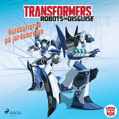 Transformers - Robots in Disguise - Autobotternes rejsehold – omslag til lydbogen af Steve Foxe