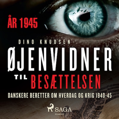Øjenvidner til besættelsen - år 1945 – omslag til lydbogen af Dino Knudsen