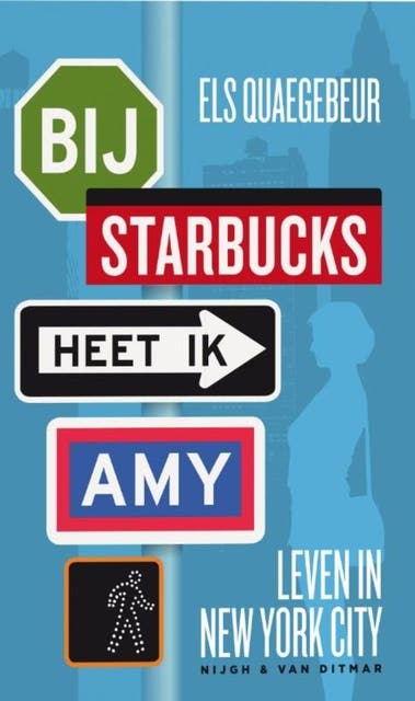 Bij Starbucks heet ik Amy: leven in New York City – omslag van het luisterboek van Els Quaegebeur