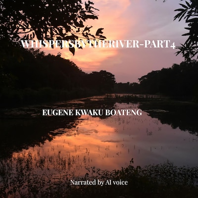 Whispers by the River - Part 4 – omslag til lydbogen af EUGENE KWAKU BOATENG