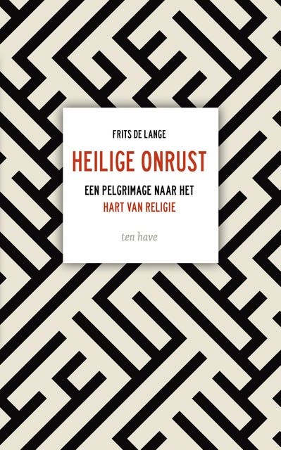 Heilige onrust: een pelgrimage naar het hart van religie – omslag van het luisterboek van Frits de Lange