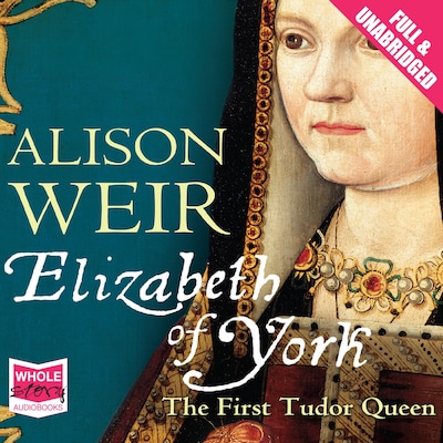 Elizabeth of York – omslag til lydbogen af Alison Weir