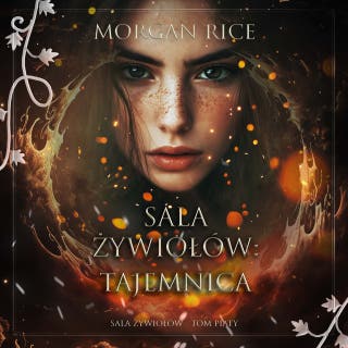 Sala żywiołów: Tajemnica (Sala żywiołów - Tom piąty) – okładka audiobooka, autor Morgan Rice