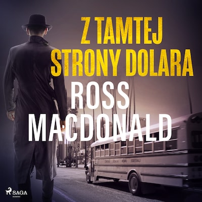 Z tamtej strony dolara – okładka audiobooka, autor Ross Macdonald