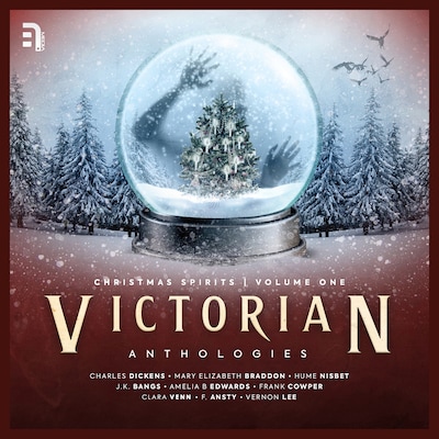 Victorian Anthologies: Christmas Spirits - Volume 1