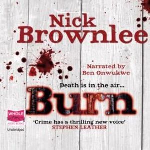 Burn – okładka audiobooka, autor Nick Brownlee