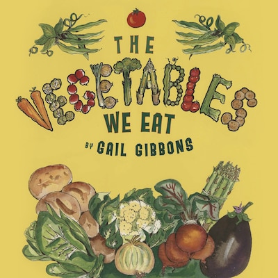 The Vegetables We Eat – omslag til lydbogen af Gail Gibbons
