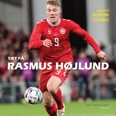 Tæt på Rasmus Højlund – omslag til lydbogen af Erik Christian Larsen